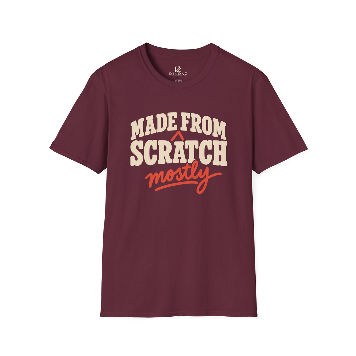 Made From Scratch Mostly T-Shirt