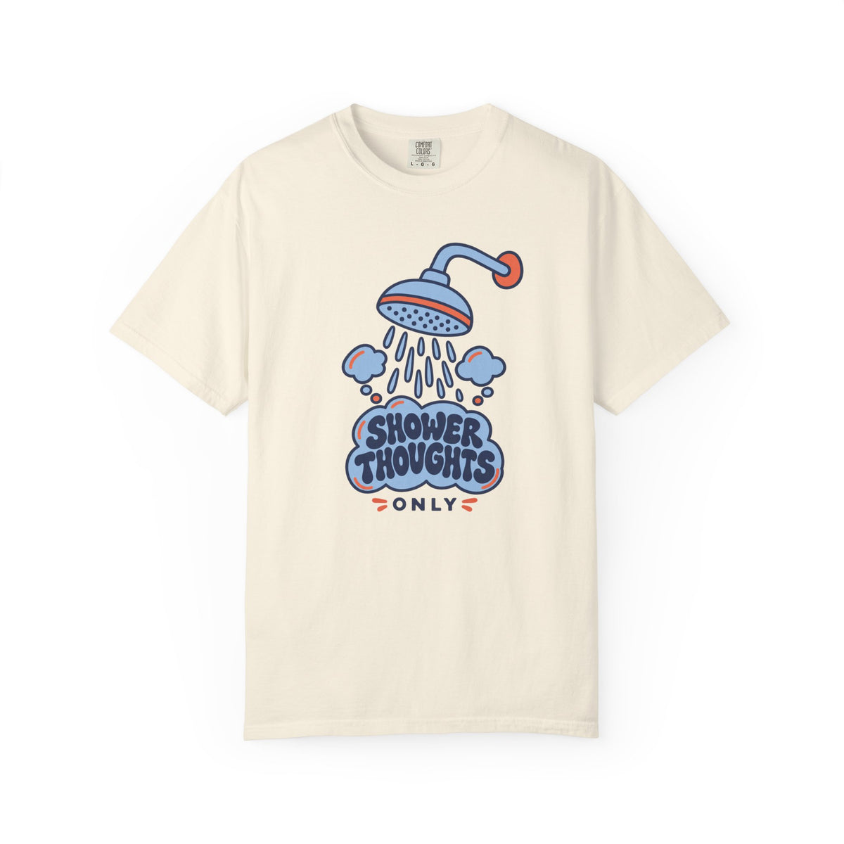 Shower Thoughts Only T-Shirt