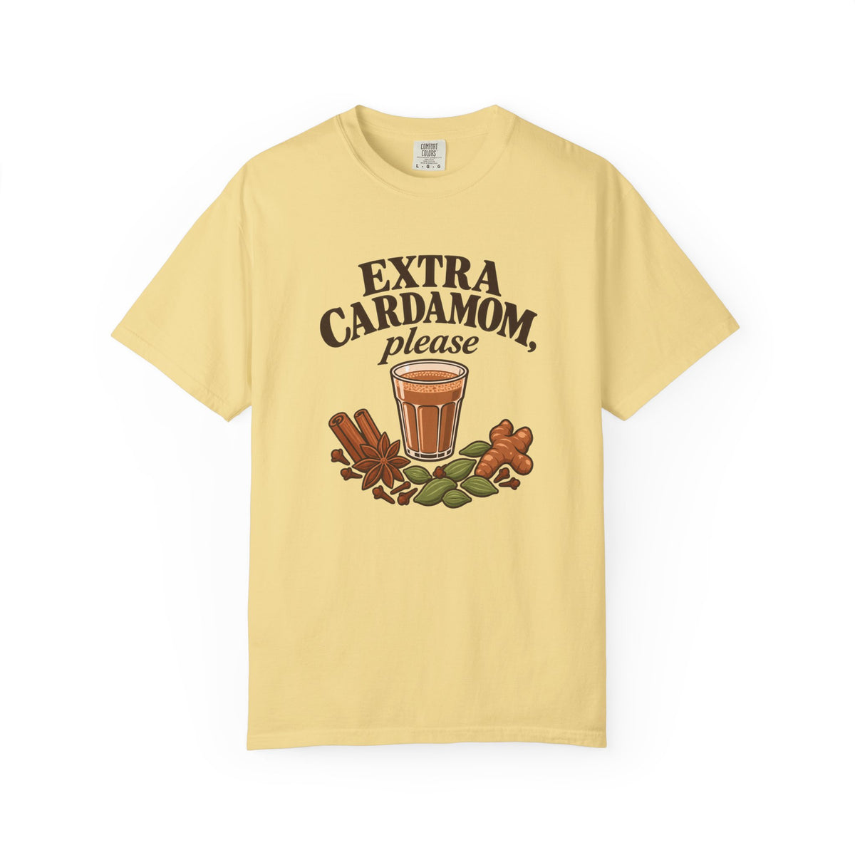 Extra Cardamom Please T-Shirt – Spiced Chai Coffee Lover Gift