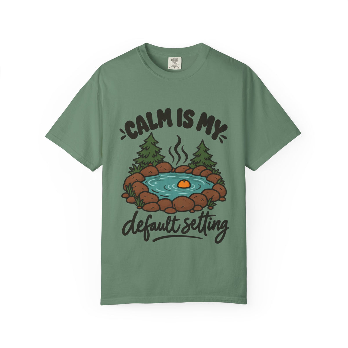 Calm Is My Default Setting Camping T-Shirt