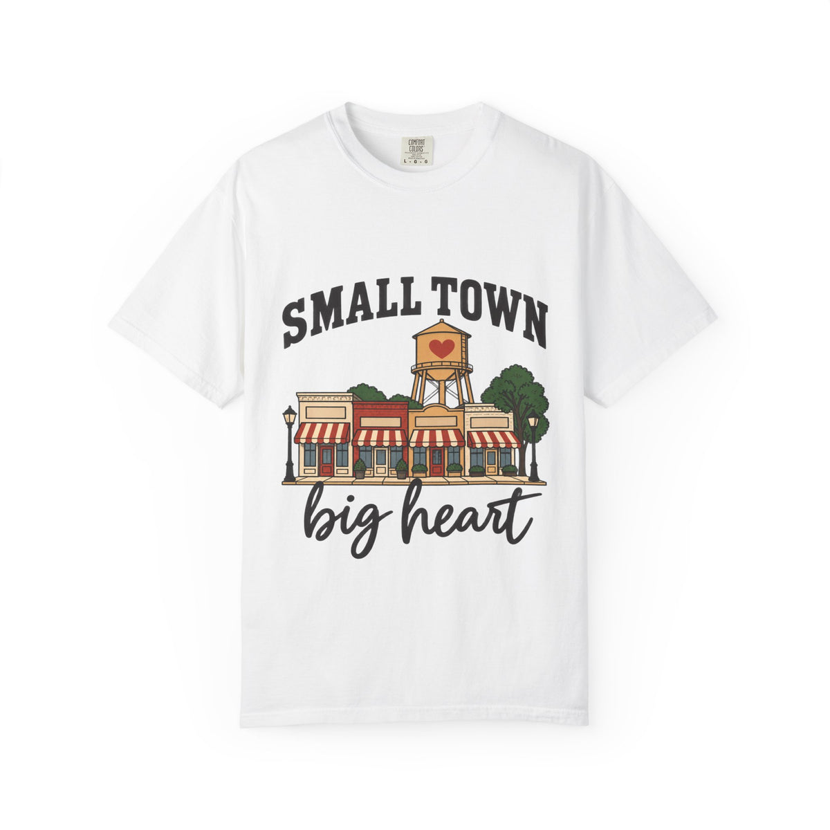 Small Town Big Heart Garment-Dyed T-Shirt