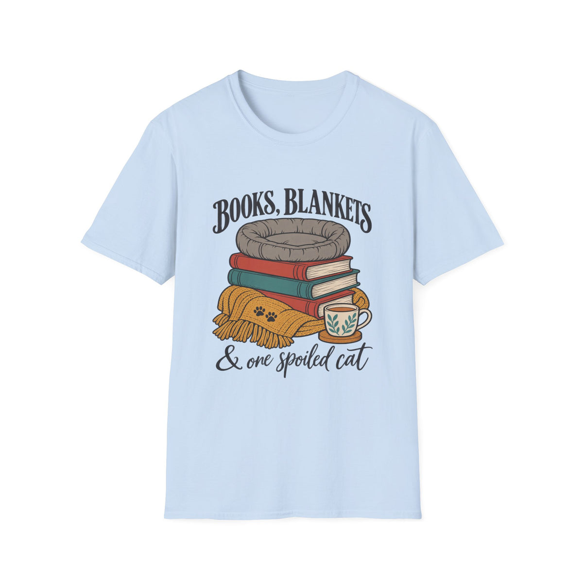 Books, Blankets & One Spoiled Cat T-Shirt