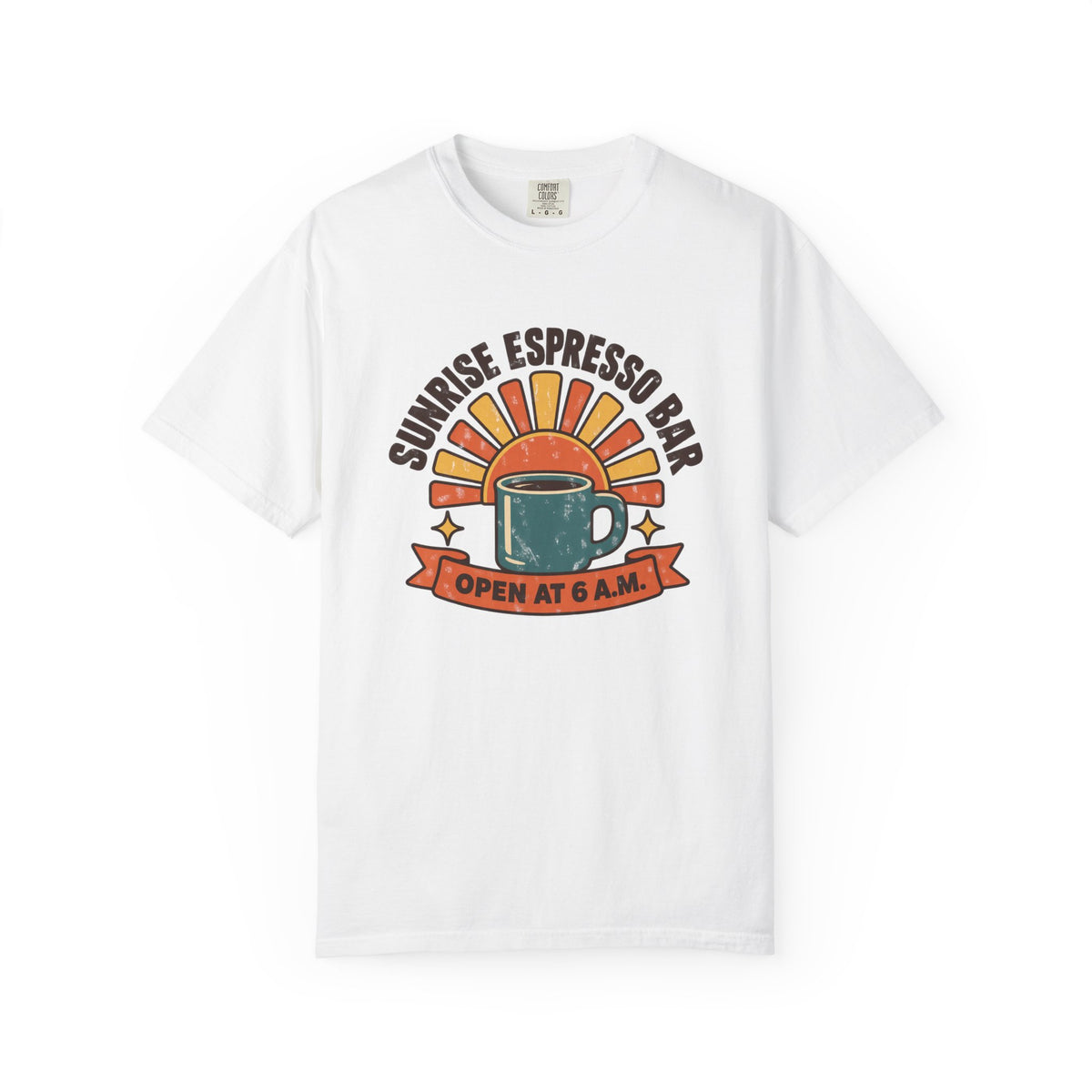 Sunrise Espresso Bar Open at 6 A.M. Coffee T-Shirt