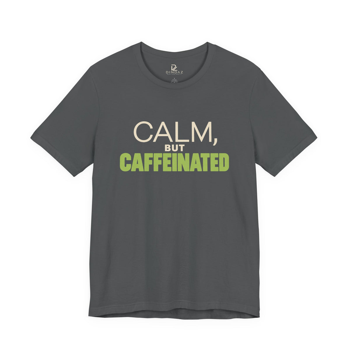Calm but Caffeinated Coffee Lover T-Shirt