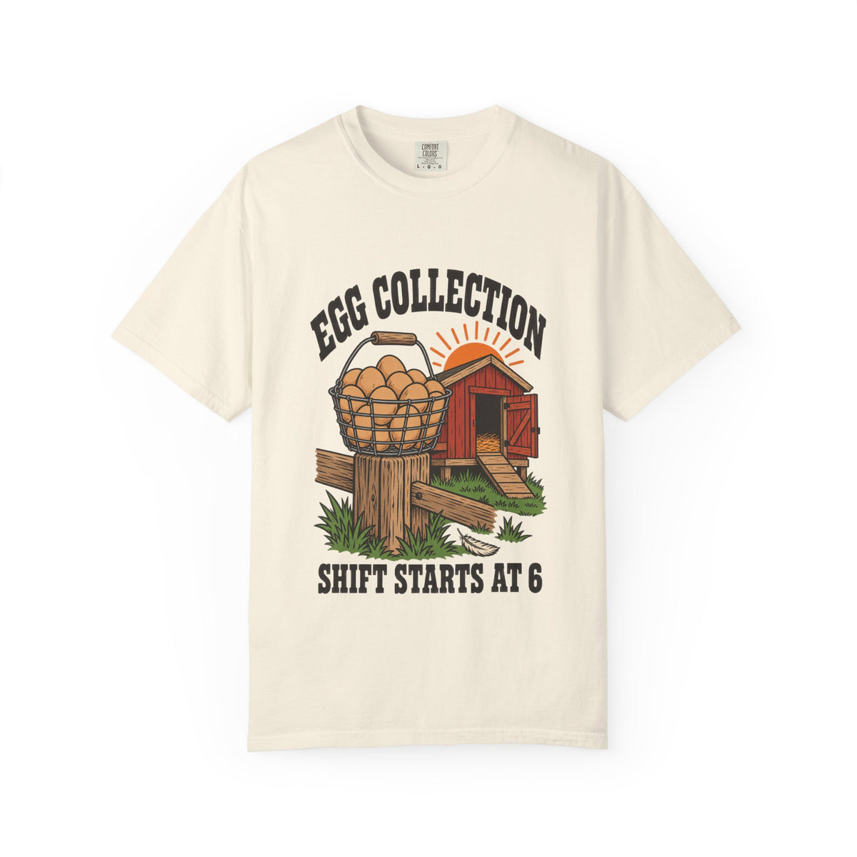 Egg Collection Shift Starts at 6 Farmhouse T-Shirt