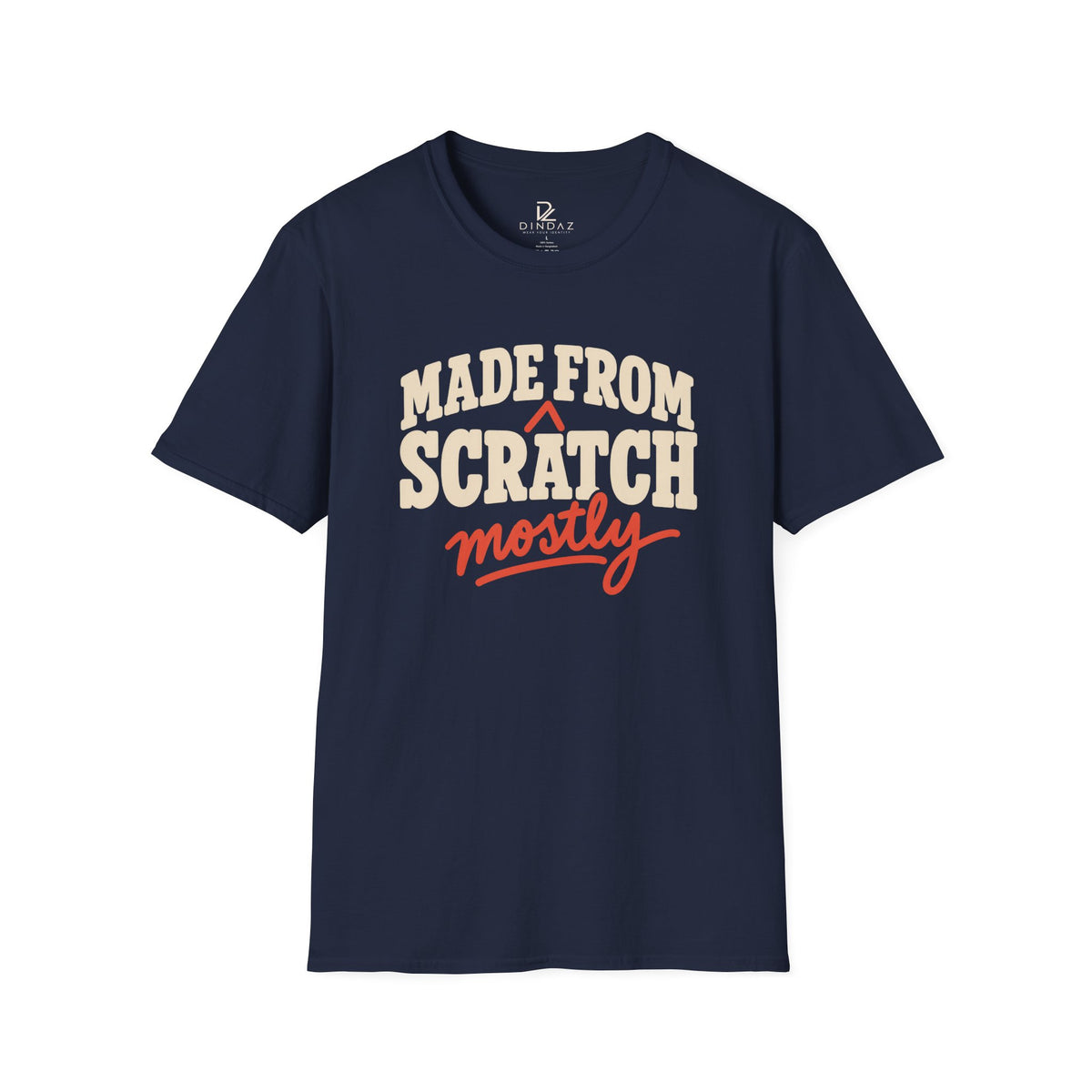 Made From Scratch Mostly T-Shirt