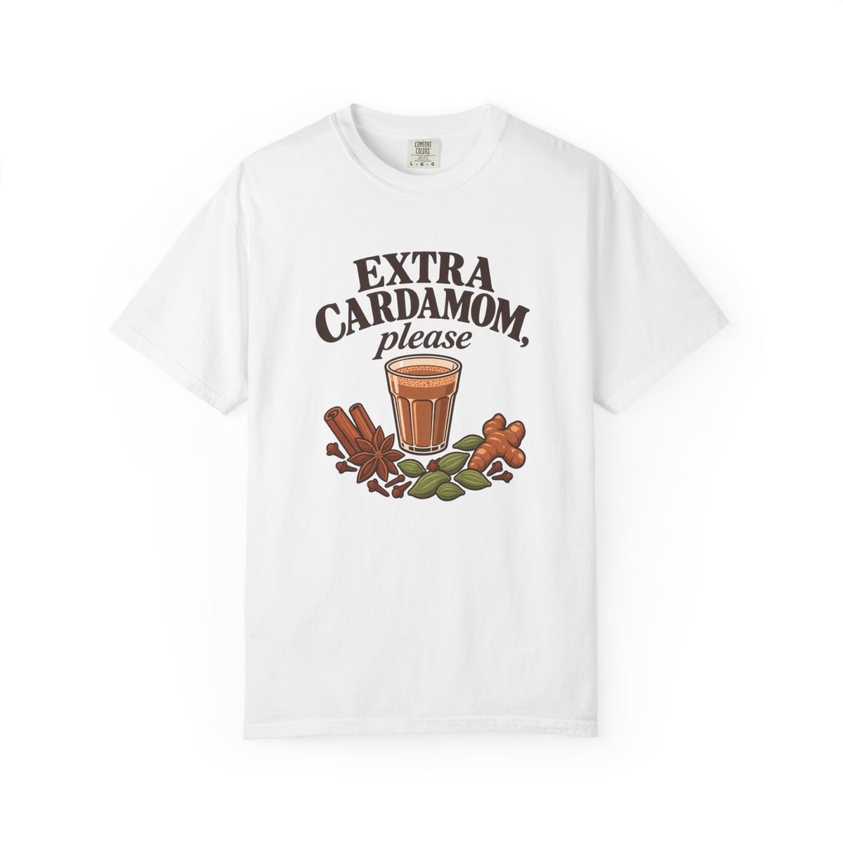 Extra Cardamom Please T-Shirt – Spiced Chai Coffee Lover Gift