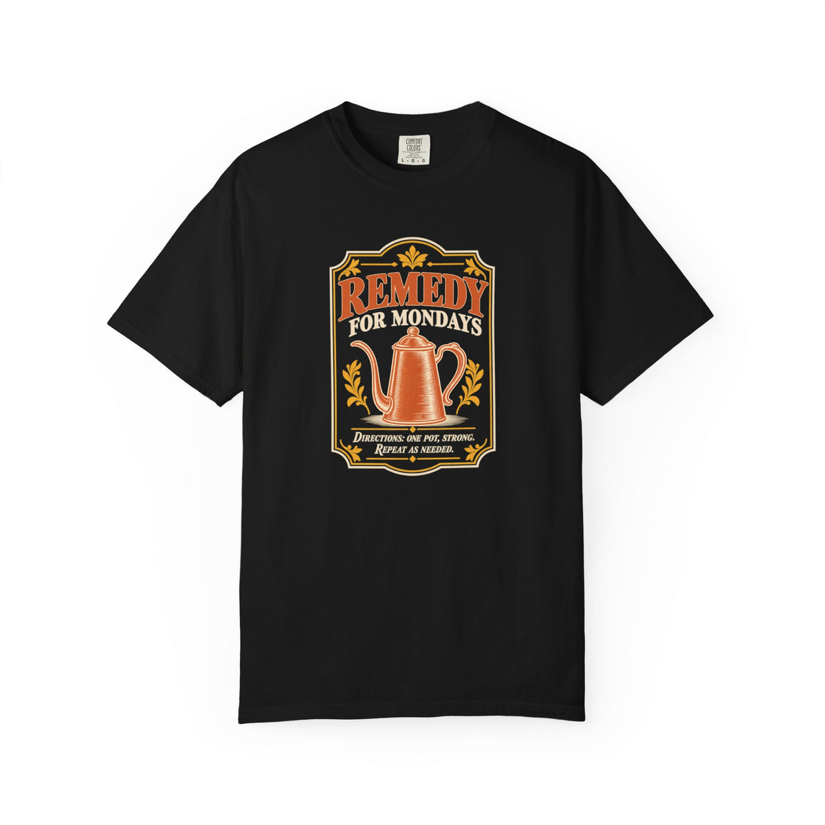Remedy for Mondays Coffee T-Shirt