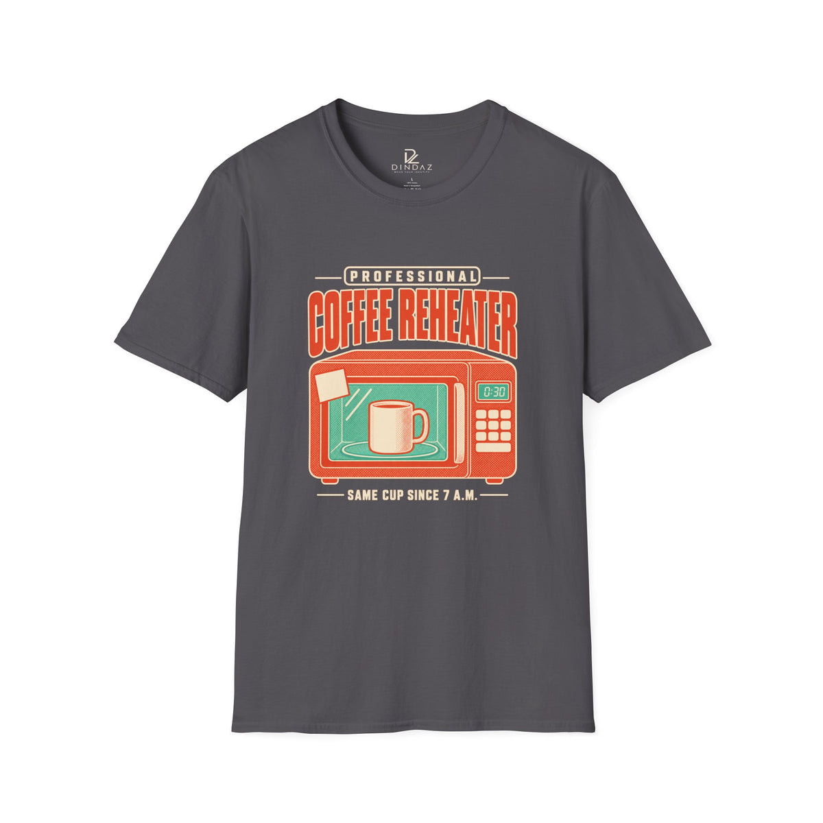 Coffee-Themed T-Shirt – Professional Coffee Reheated Same Cup Since 7 AM