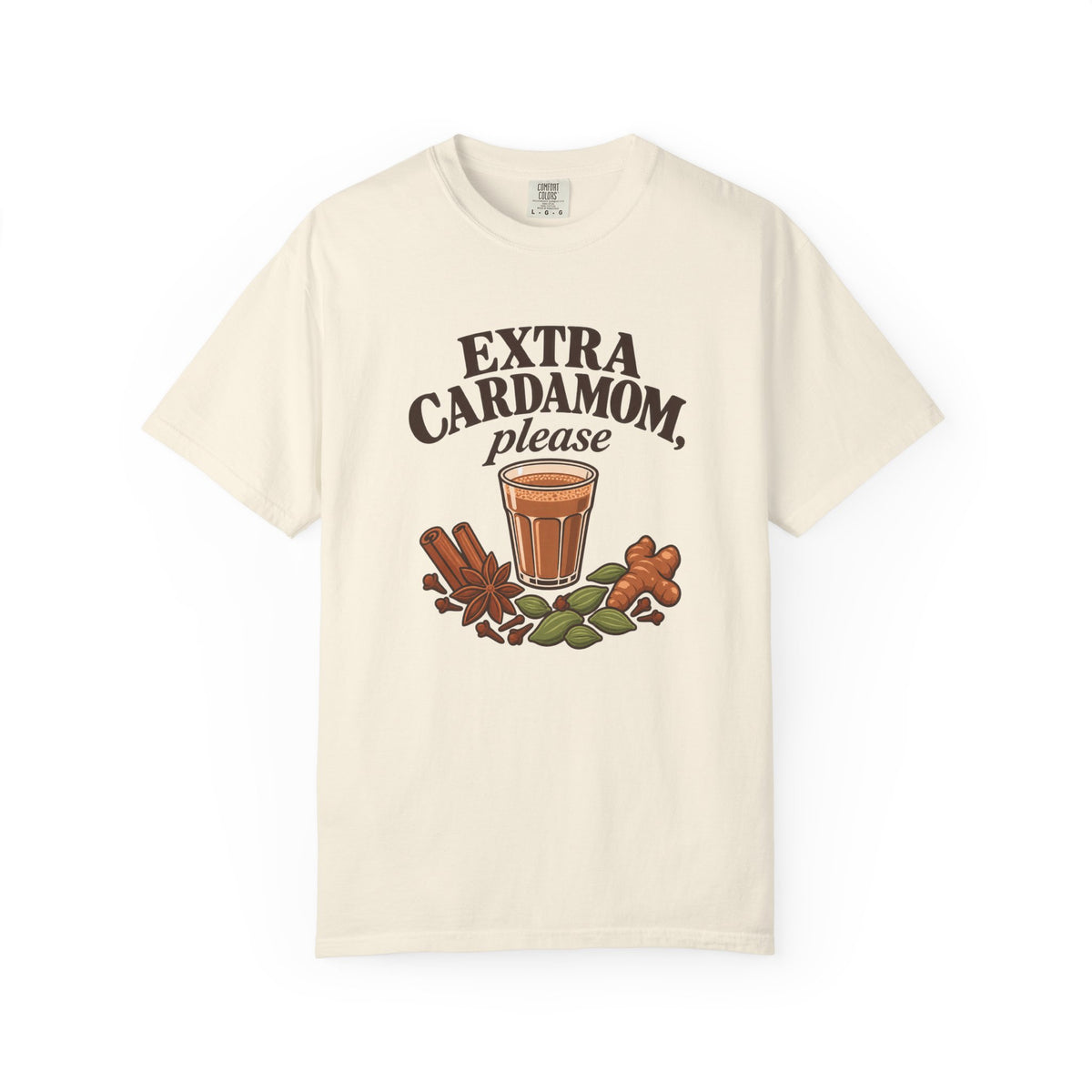 Extra Cardamom Please T-Shirt – Spiced Chai Coffee Lover Gift