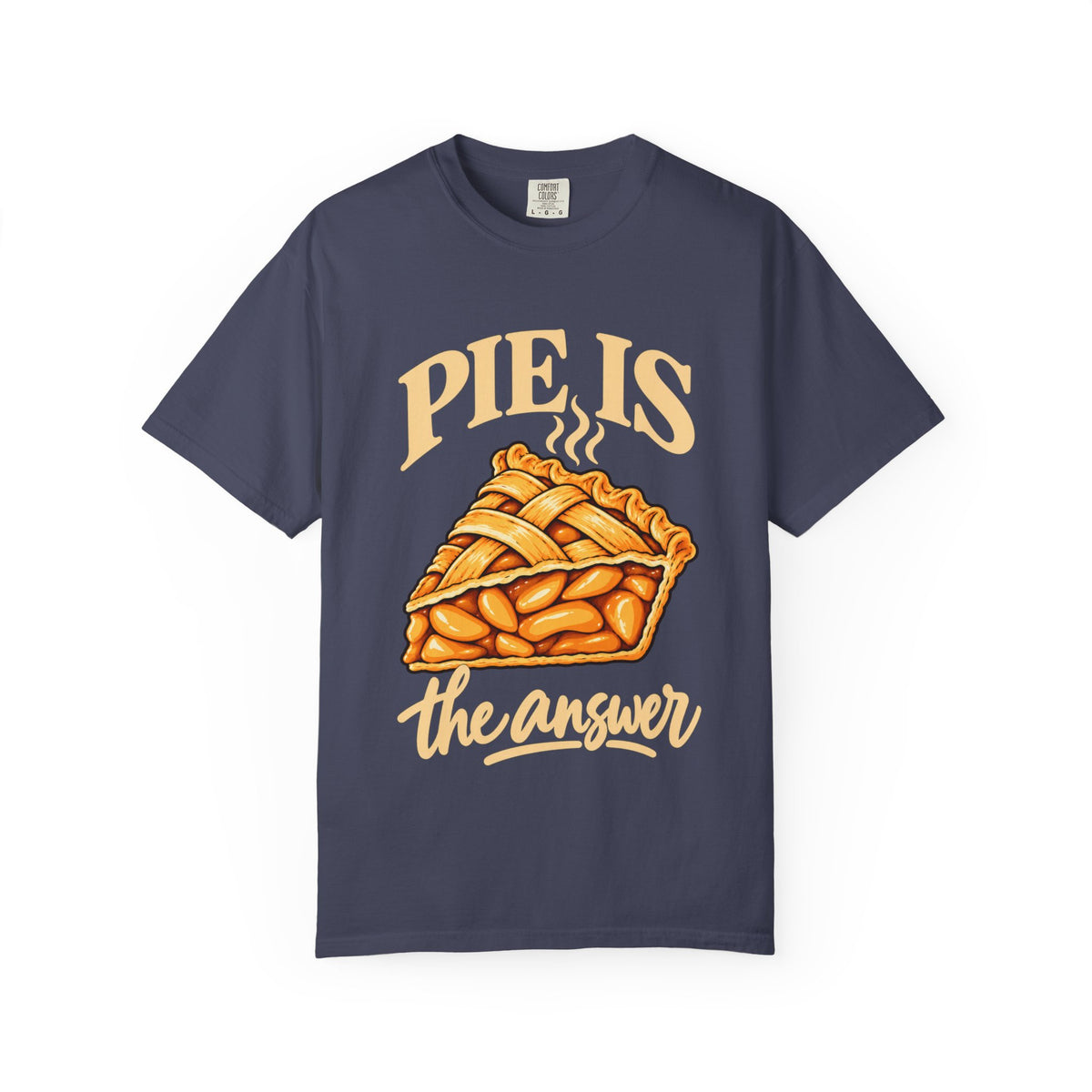 “Pies the Answer” Funny Pie Lover T-Shirt