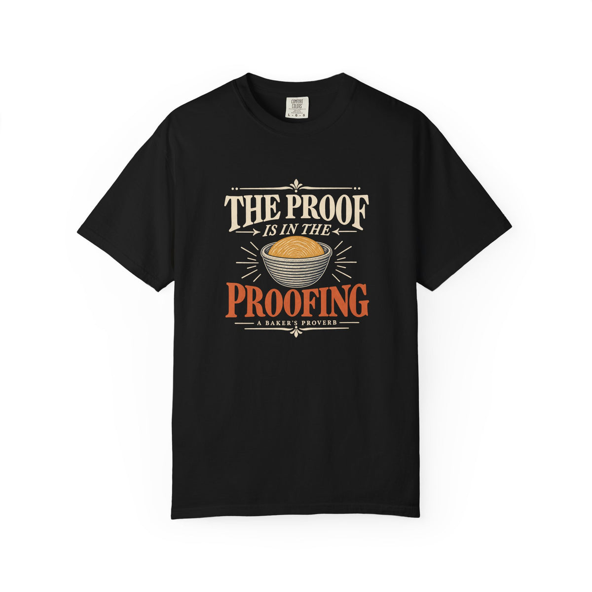 The Proof Is in the Proofing T-Shirt