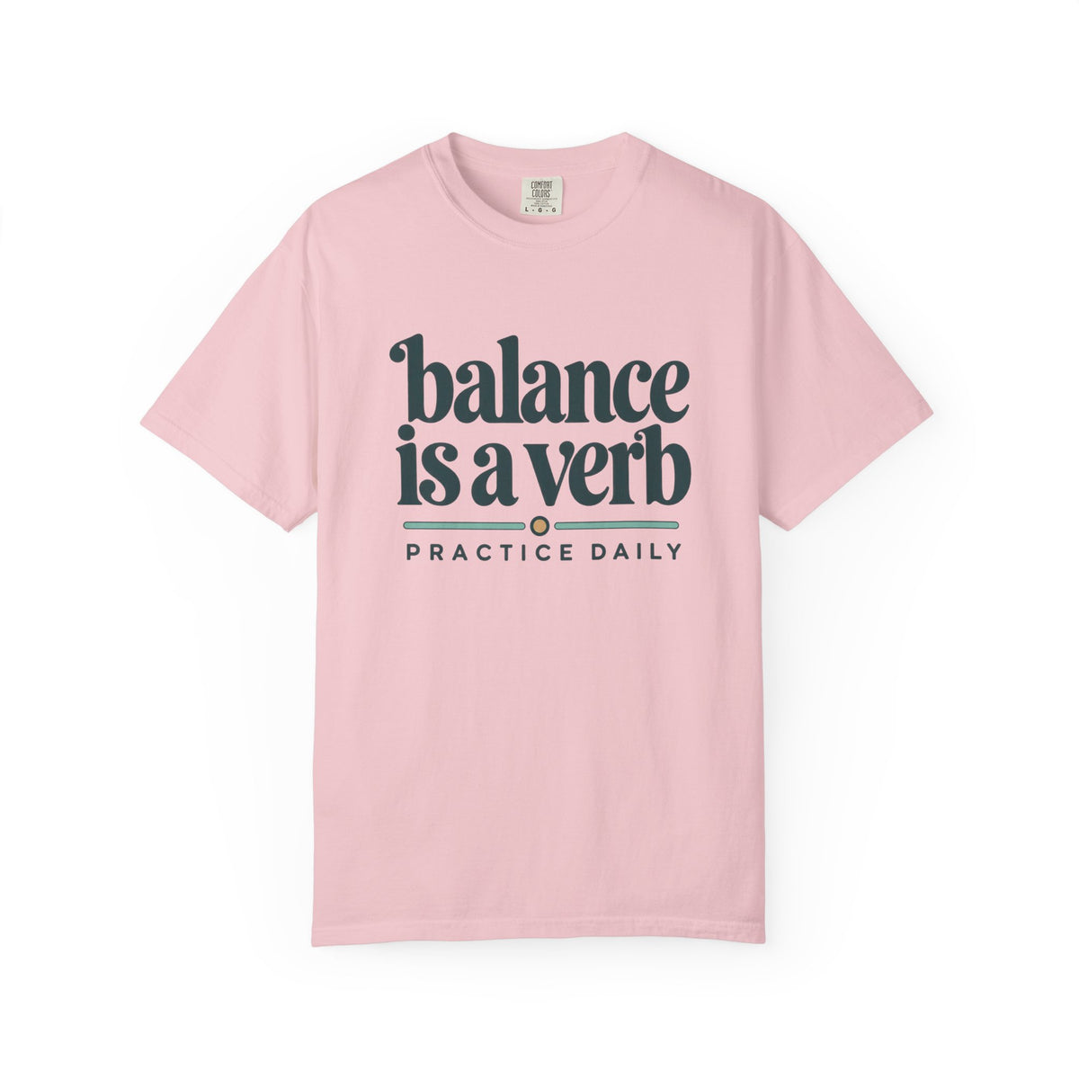 Balance Is a Verb T-Shirt