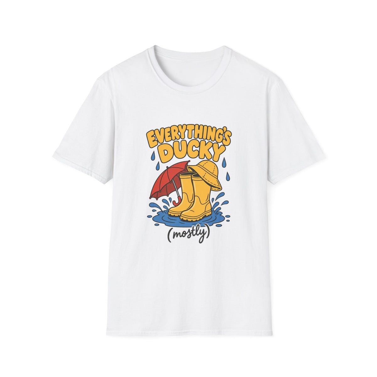 Everything’s Ducky Mostly Duck Lover Rainy Day T-Shirt