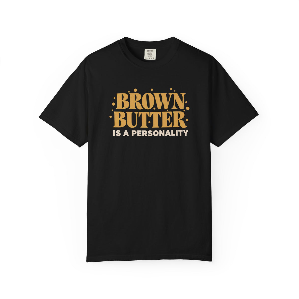 Brown Butter Is a Personality T-Shirt