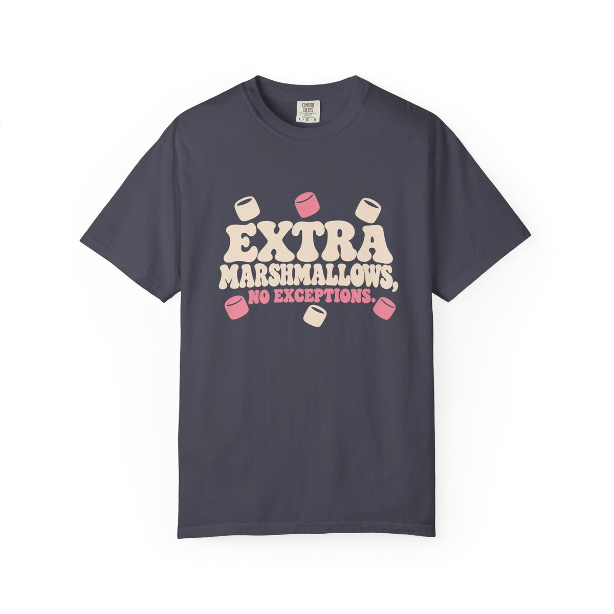 Extra Marshmallows No Exceptions T-Shirt