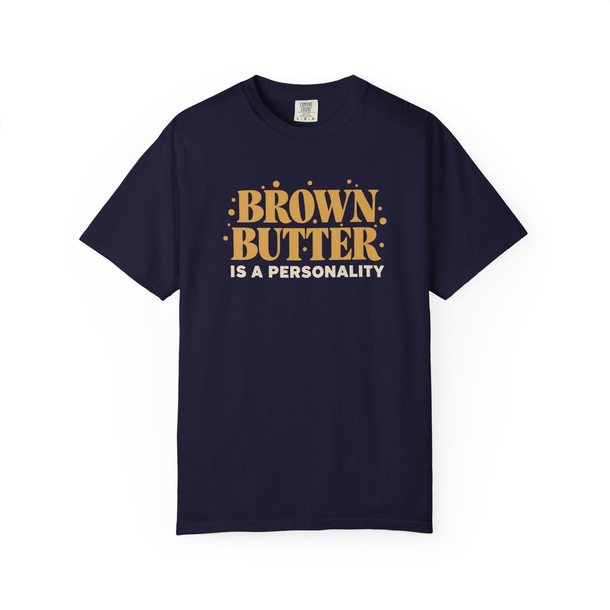 Brown Butter Is a Personality T-Shirt