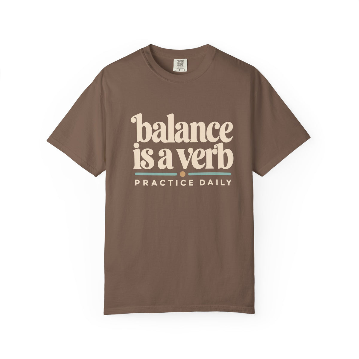 Balance Is a Verb T-Shirt