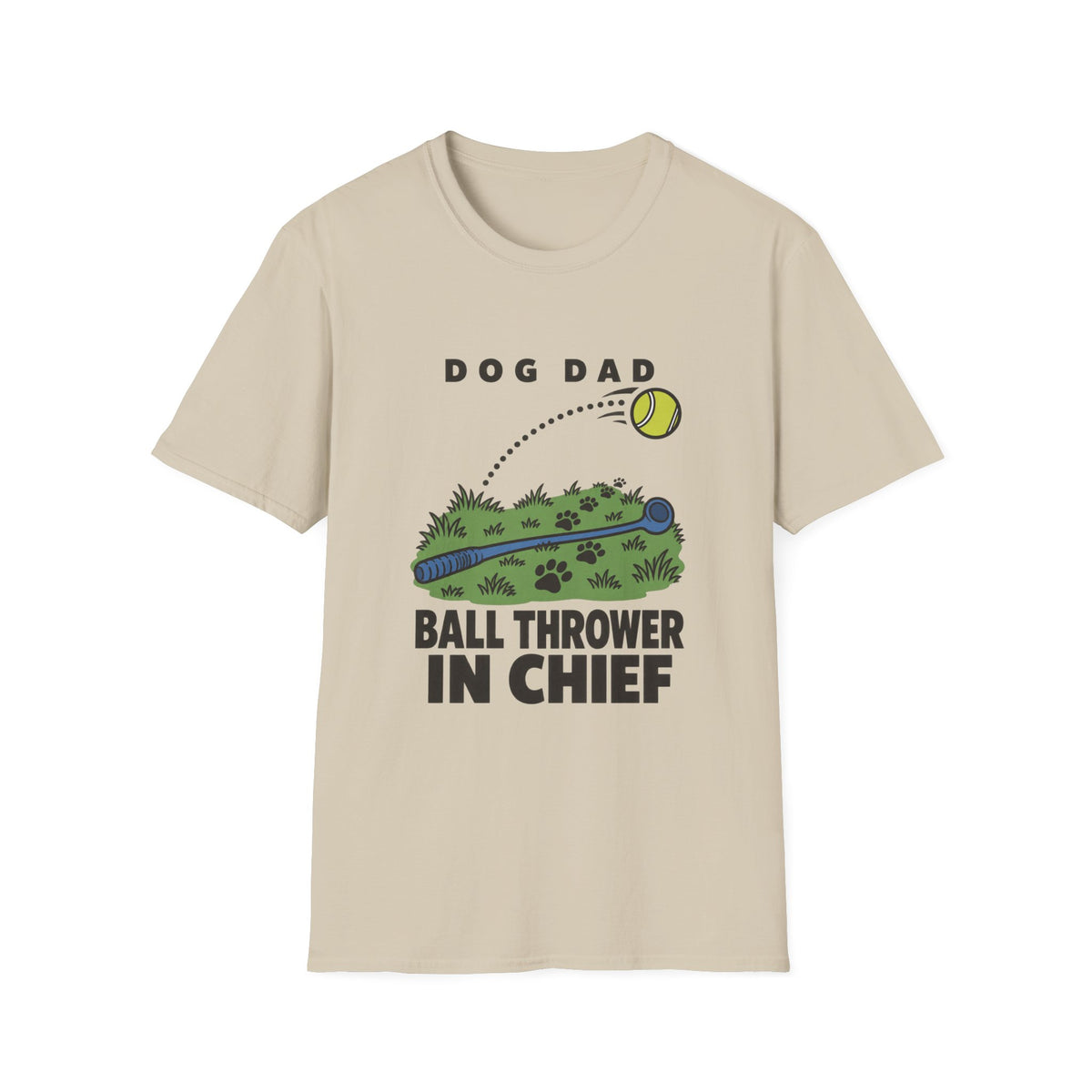 Dog Dad Ball Thrower in Chief T-Shirt
