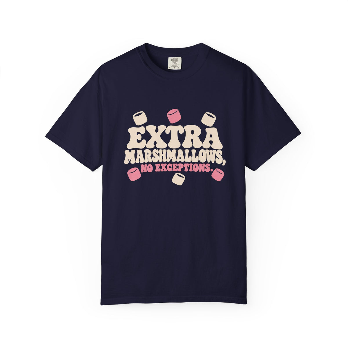 Extra Marshmallows No Exceptions T-Shirt