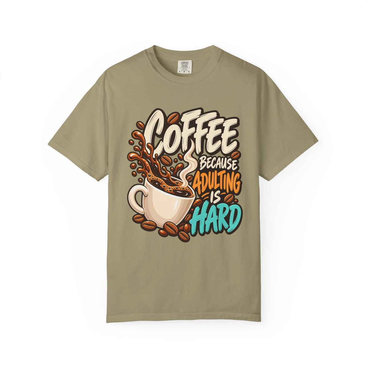 Coffee Because Adulting Is Hard Graphic T-Shirt