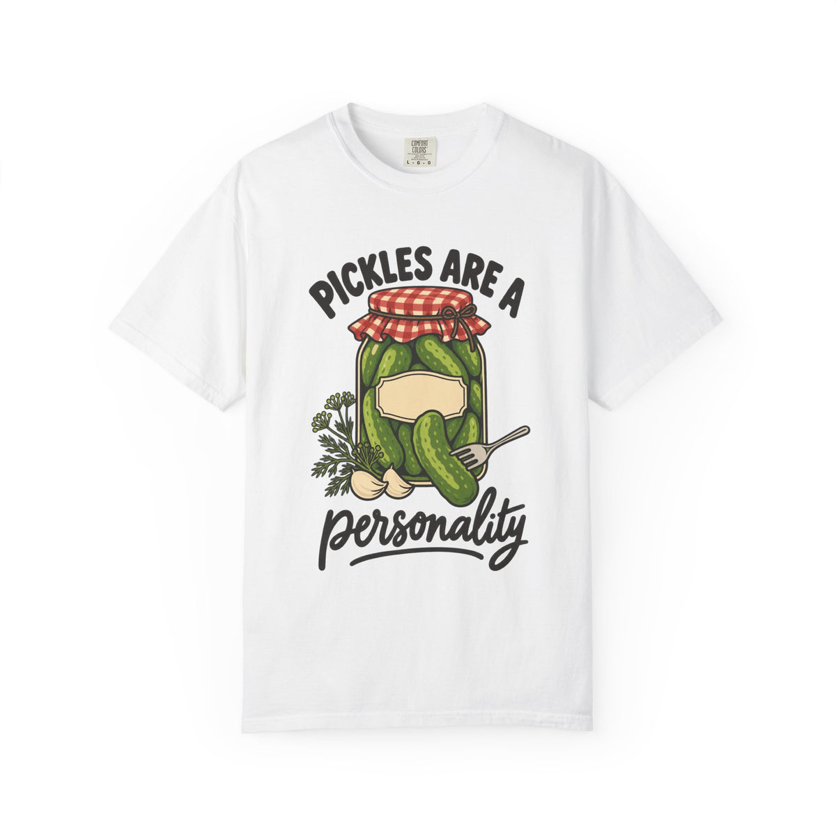 Pickles Are a Personality Funny Pickle Lover T-Shirt