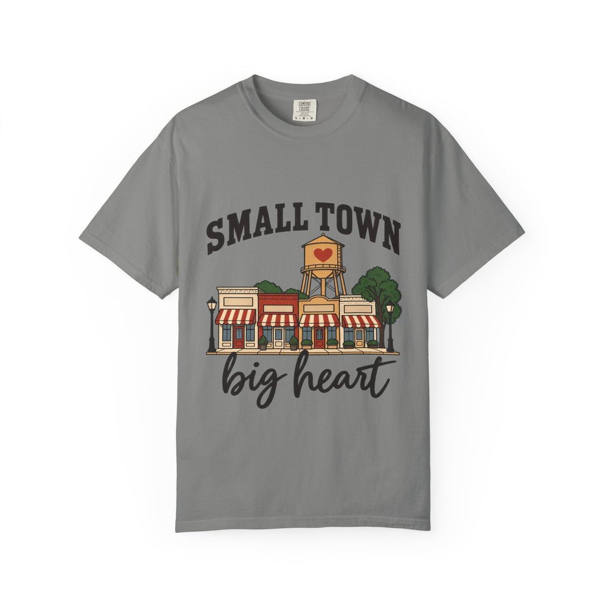 Small Town Big Heart Garment-Dyed T-Shirt