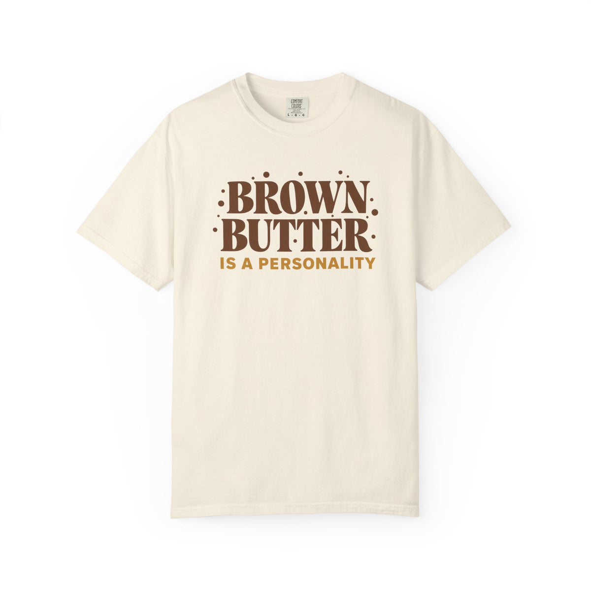 Brown Butter Is a Personality T-Shirt