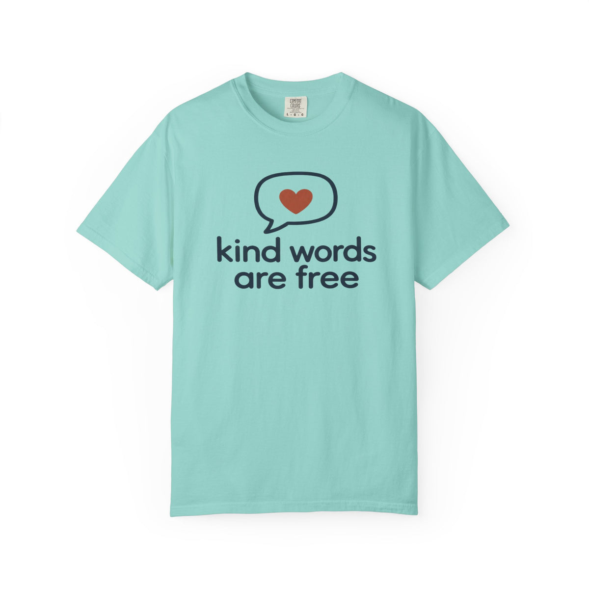 Kind Words Are Free T-Shirt