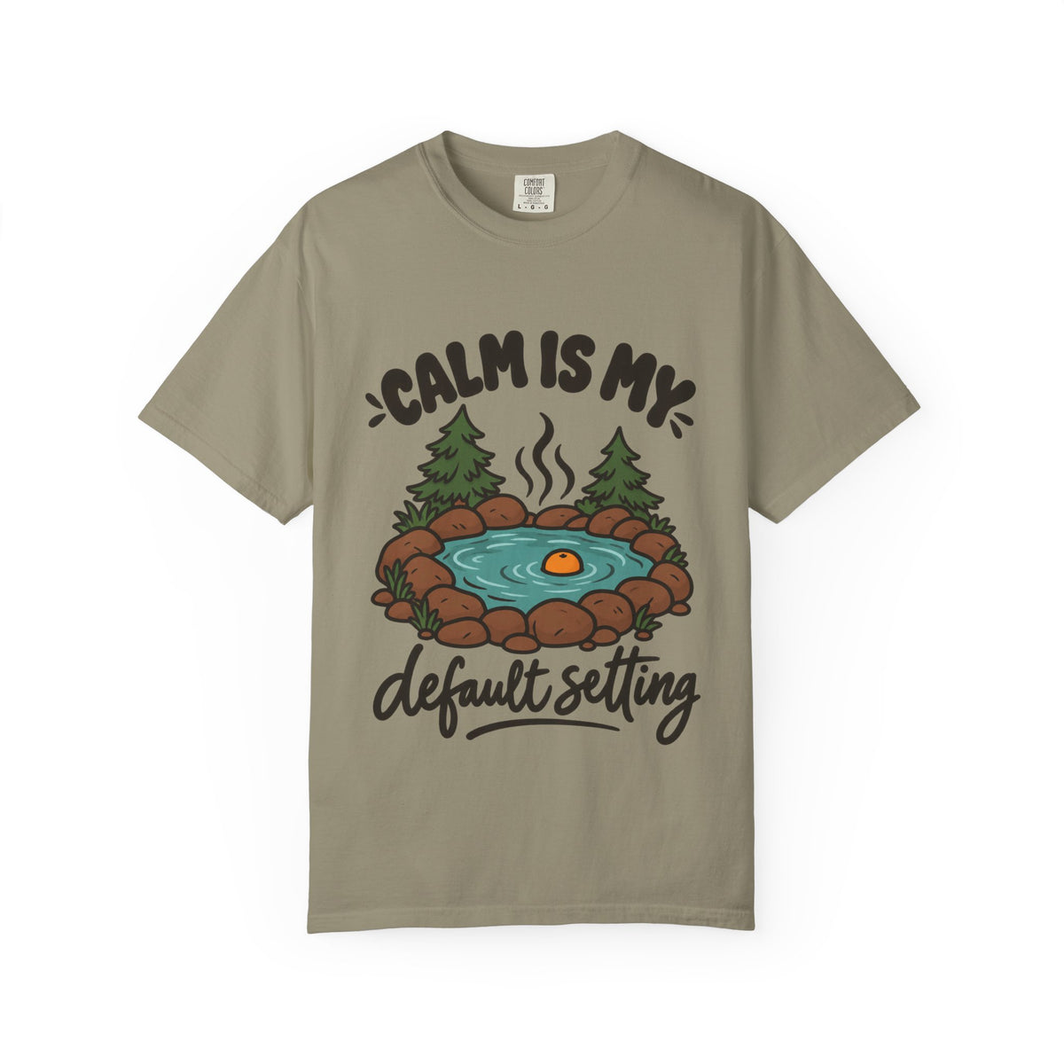 Calm Is My Default Setting Camping T-Shirt