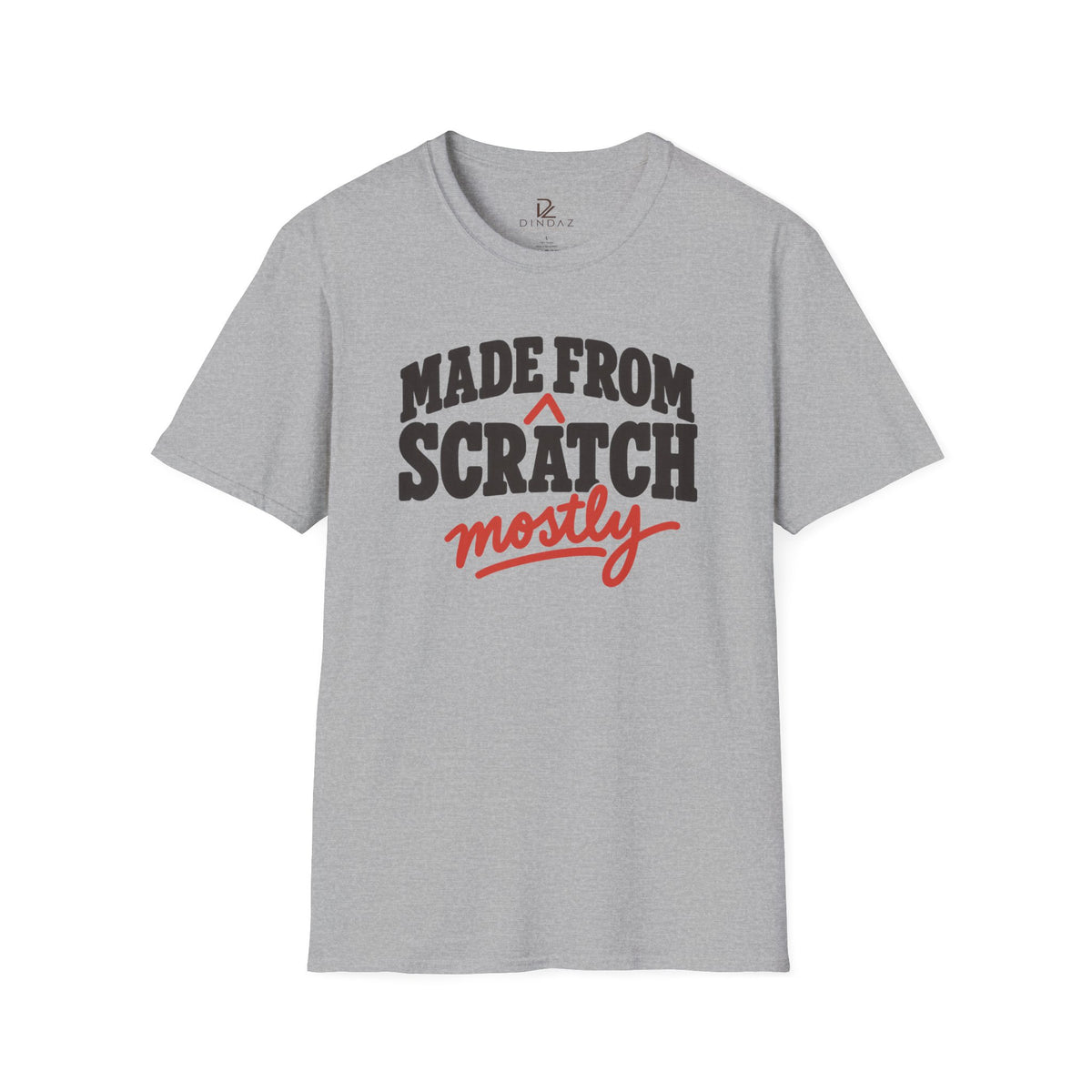 Made From Scratch Mostly T-Shirt
