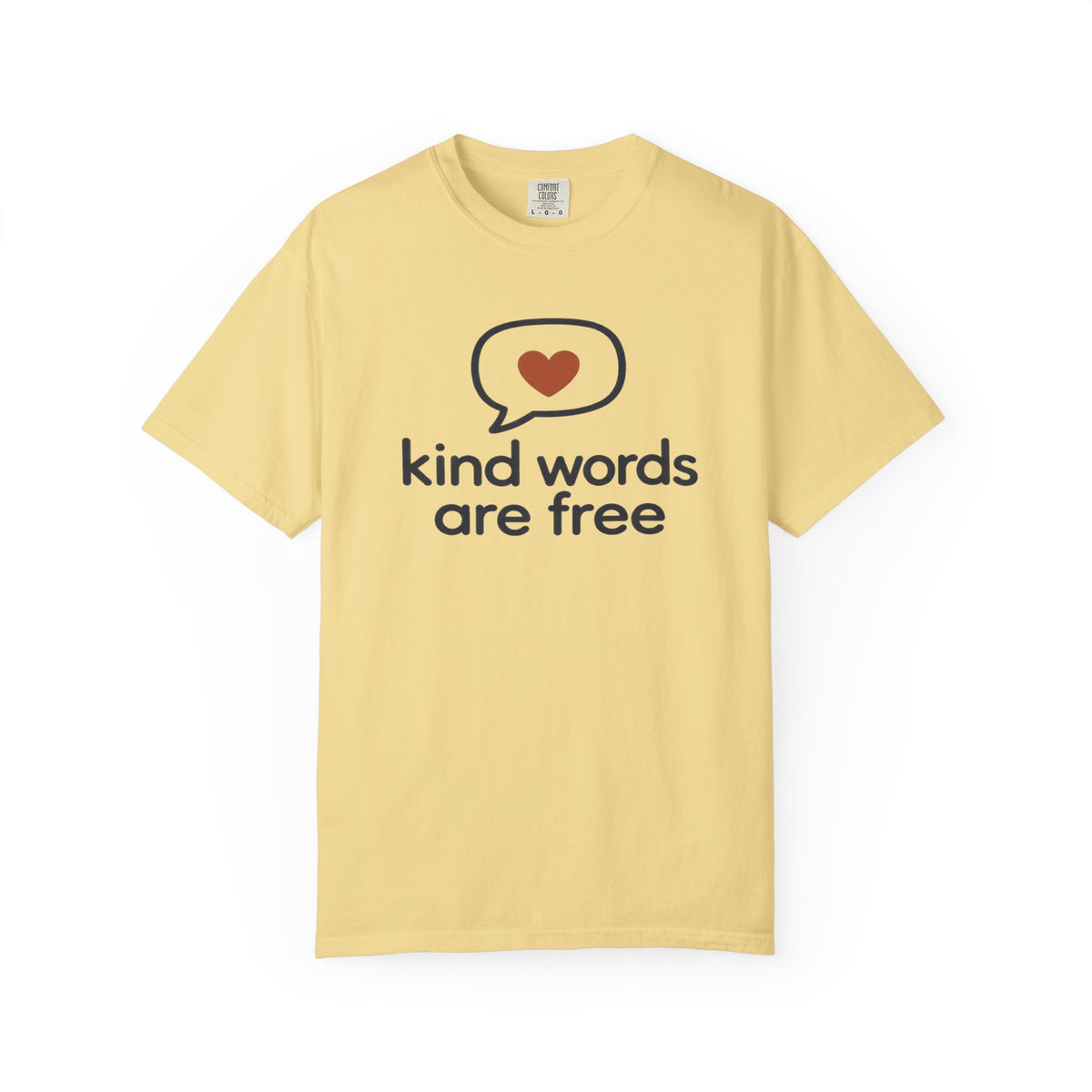 Kind Words Are Free T-Shirt