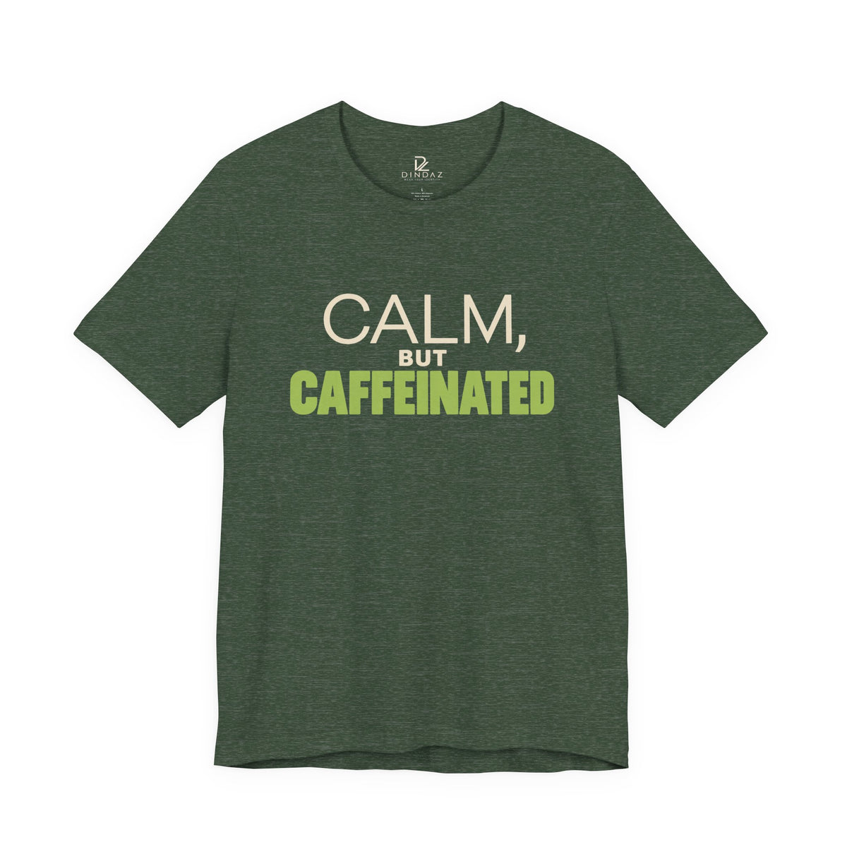 Calm but Caffeinated Coffee Lover T-Shirt