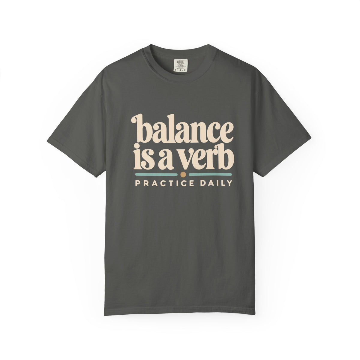 Balance Is a Verb T-Shirt