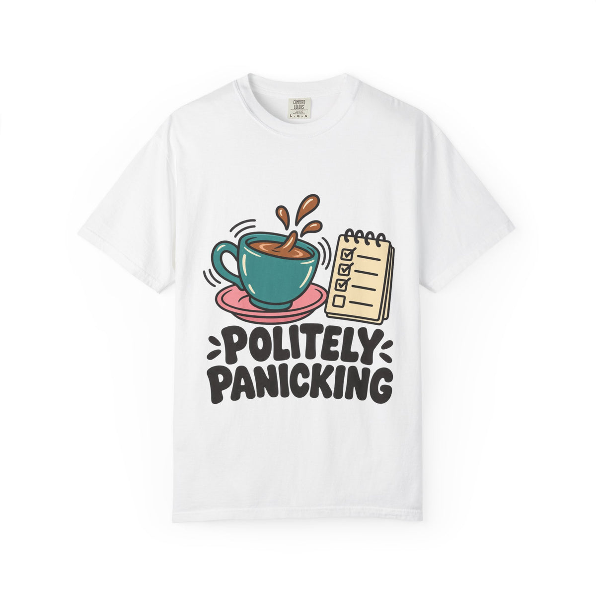 Politely Panicking Coffee Checklist T-Shirt