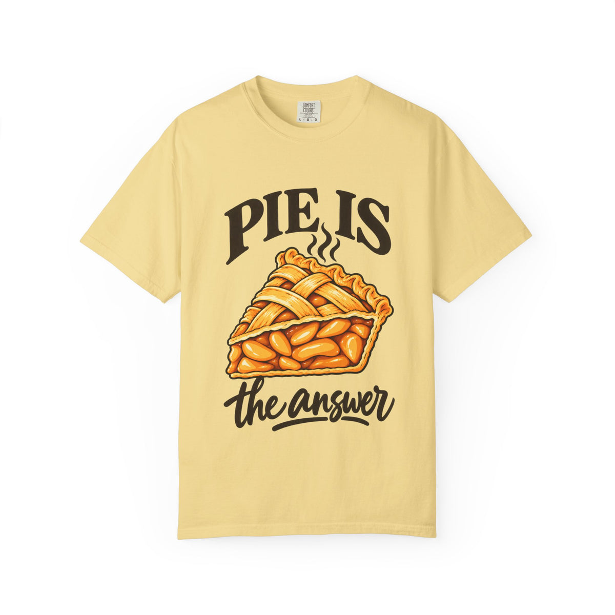 “Pies the Answer” Funny Pie Lover T-Shirt