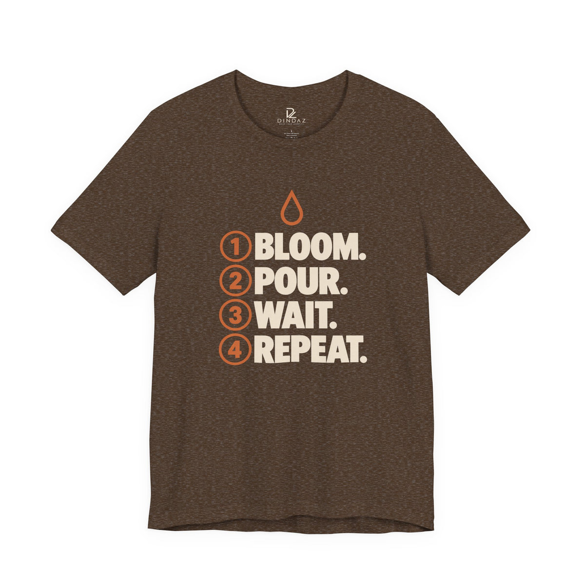 Bloom Pour Wait Repeat T-Shirt