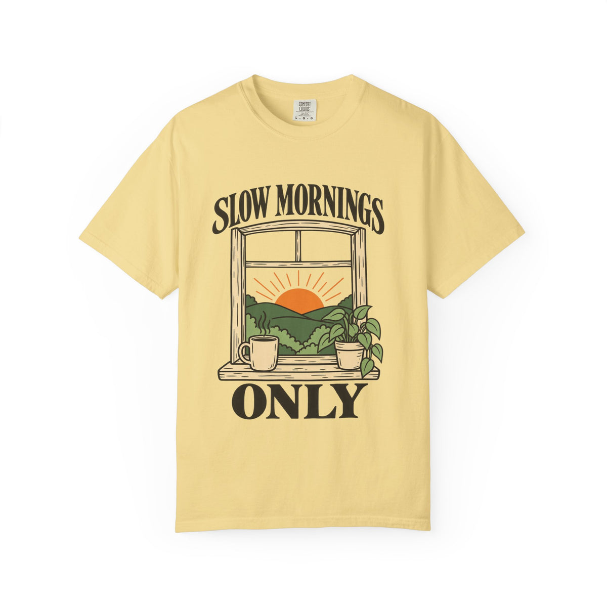 Slow Mornings Only Sunrise Window T-Shirt