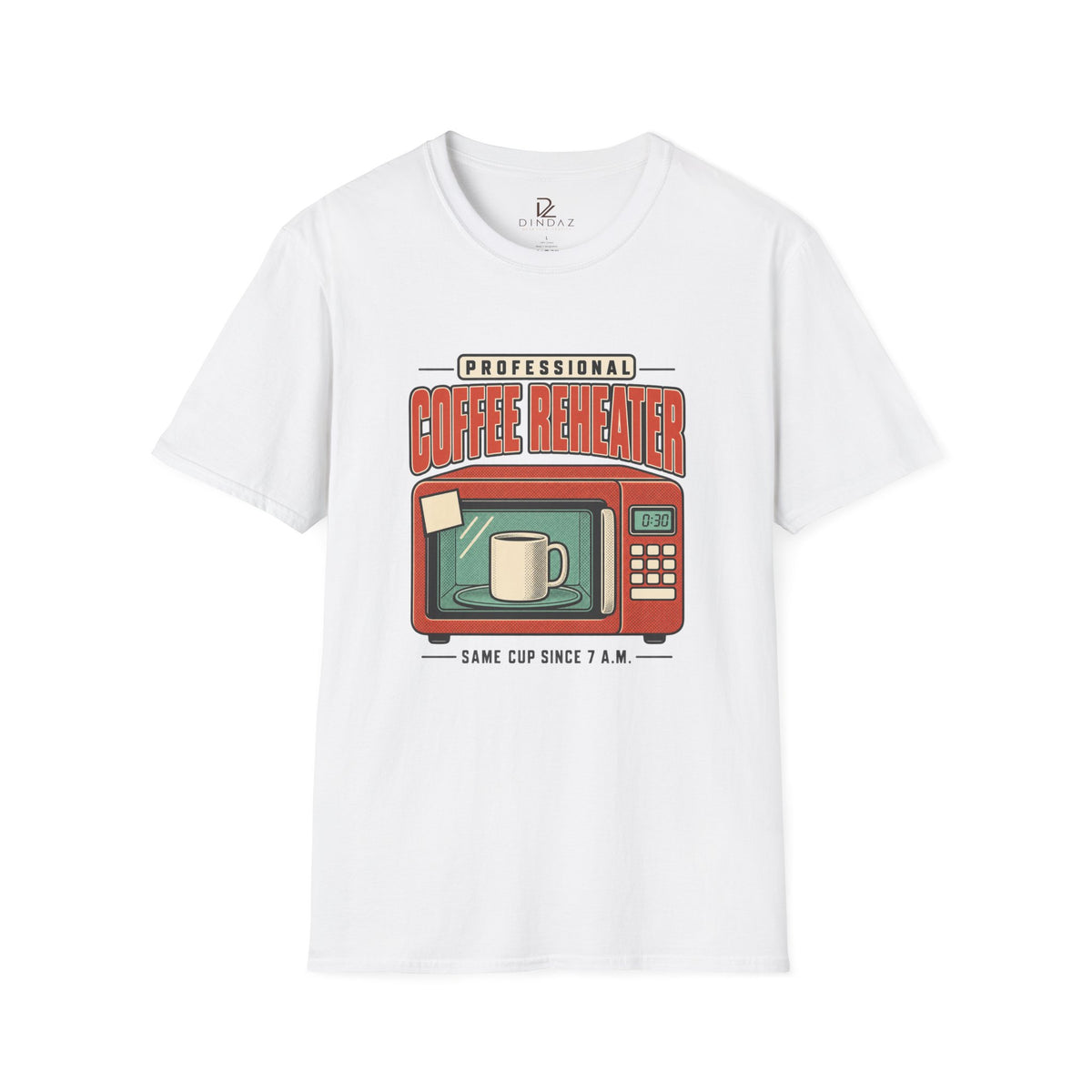 Coffee-Themed T-Shirt – Professional Coffee Reheated Same Cup Since 7 AM