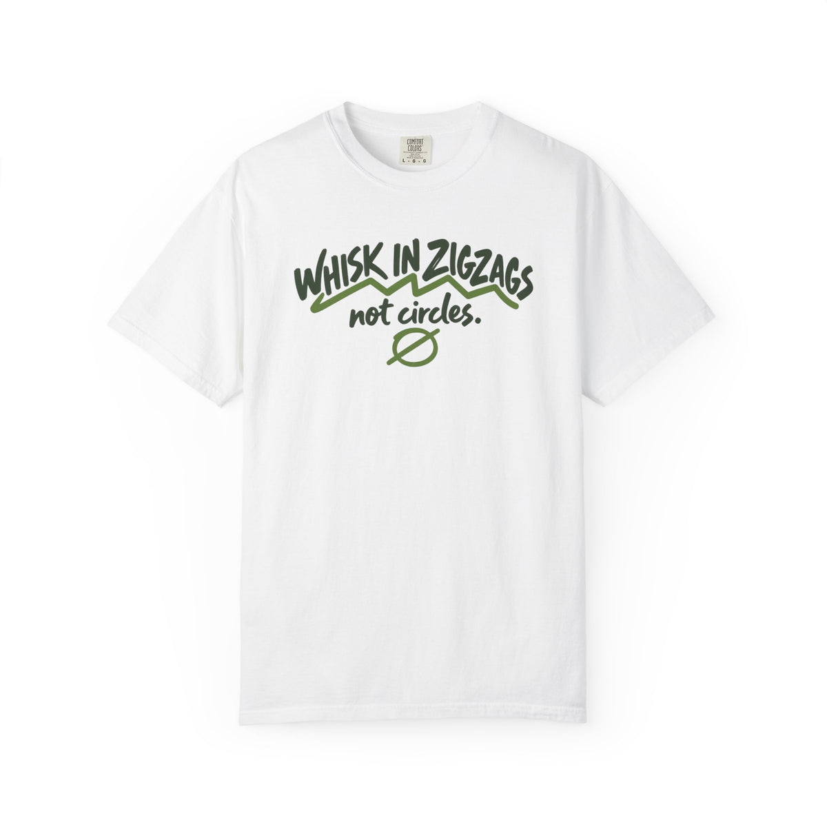 Whisk in Zigzags Not Circles Graphic T-Shirt