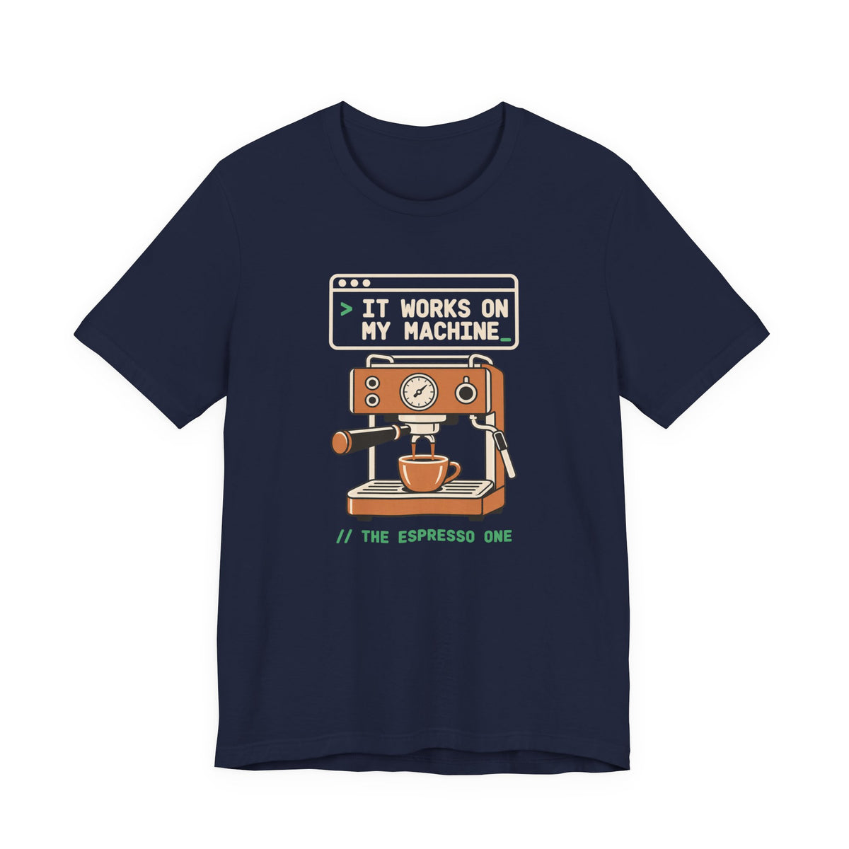 It Works on My Machine Espresso T-Shirt