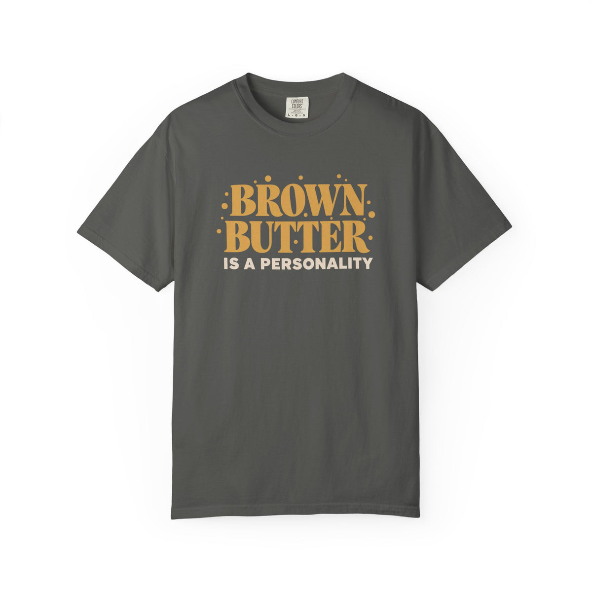 Brown Butter Is a Personality T-Shirt