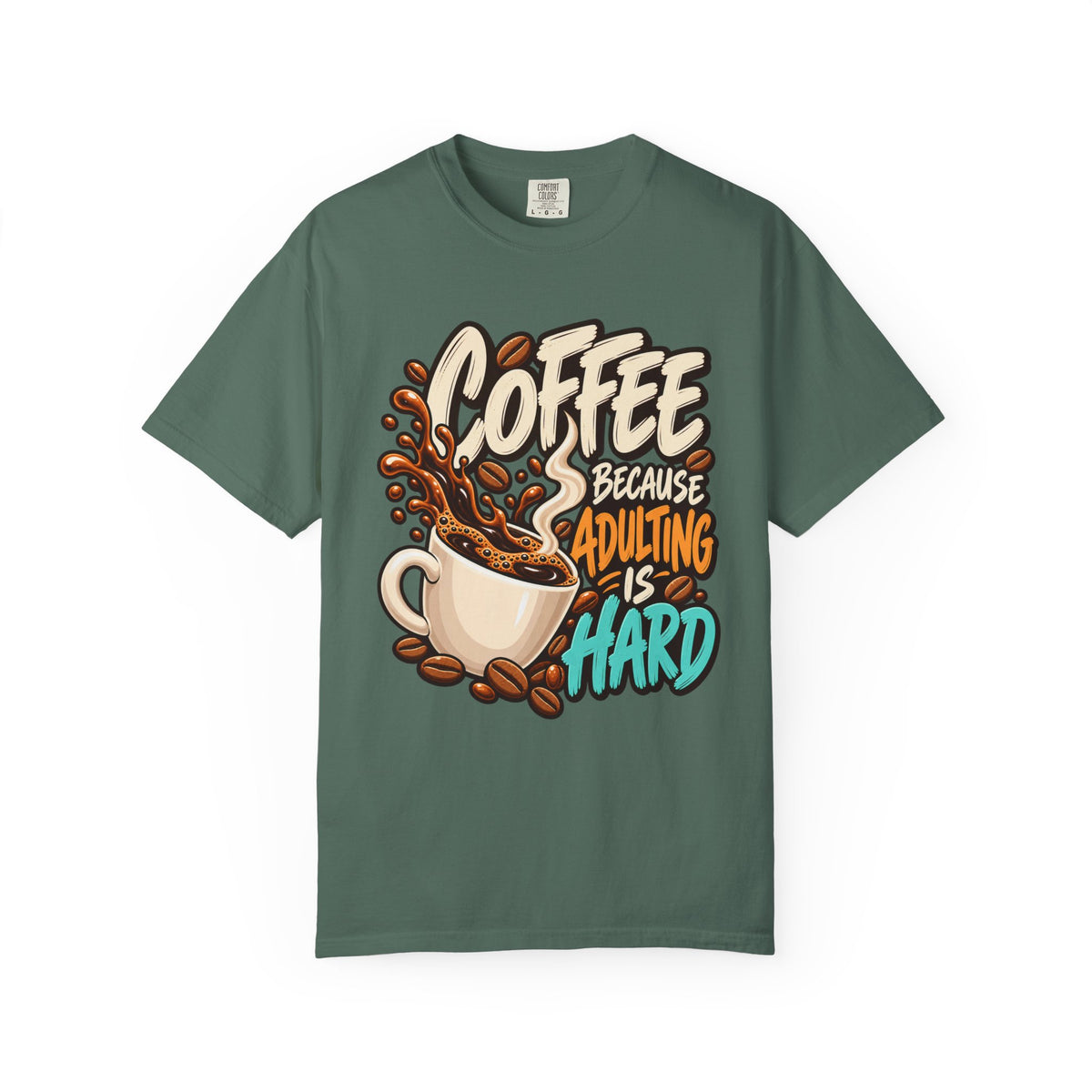 Coffee Because Adulting Is Hard Graphic T-Shirt