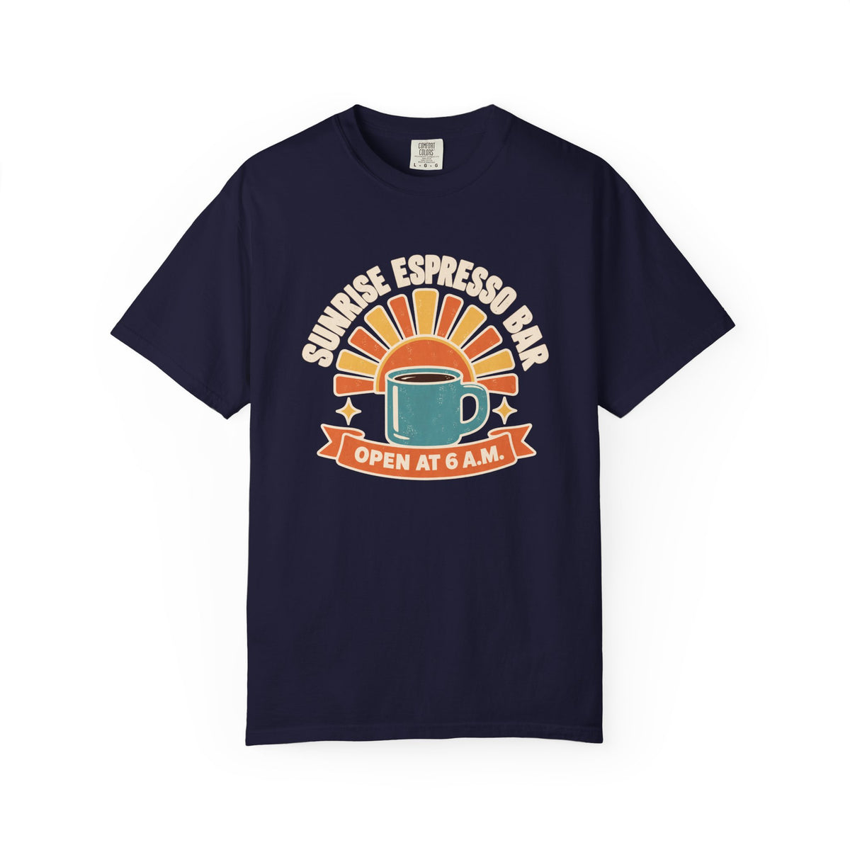 Sunrise Espresso Bar Open at 6 A.M. Coffee T-Shirt