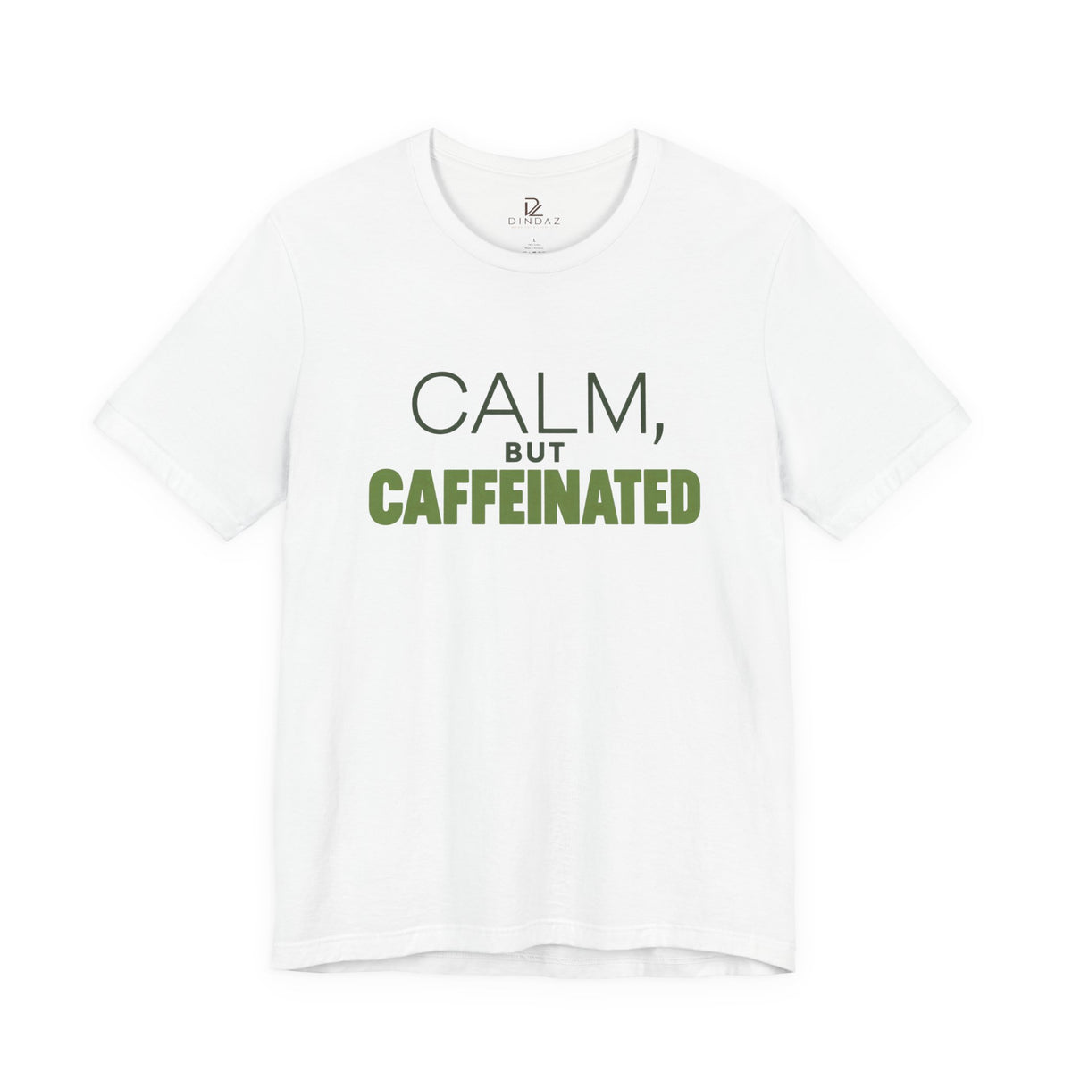 Calm but Caffeinated Coffee Lover T-Shirt