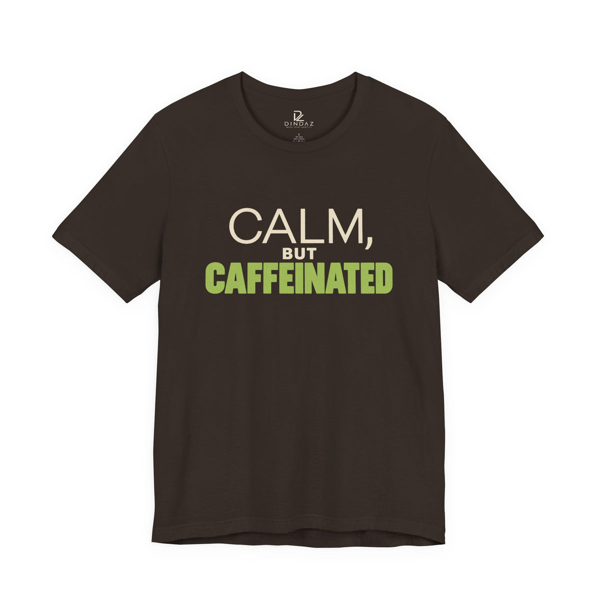 Calm but Caffeinated Coffee Lover T-Shirt