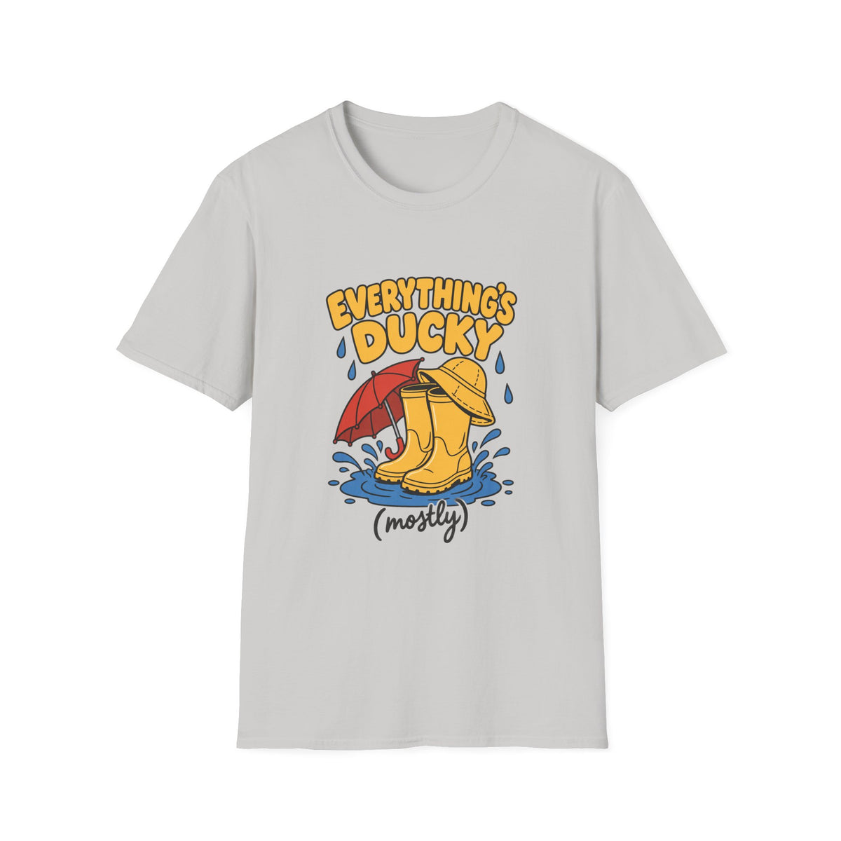 Everything’s Ducky Mostly Duck Lover Rainy Day T-Shirt