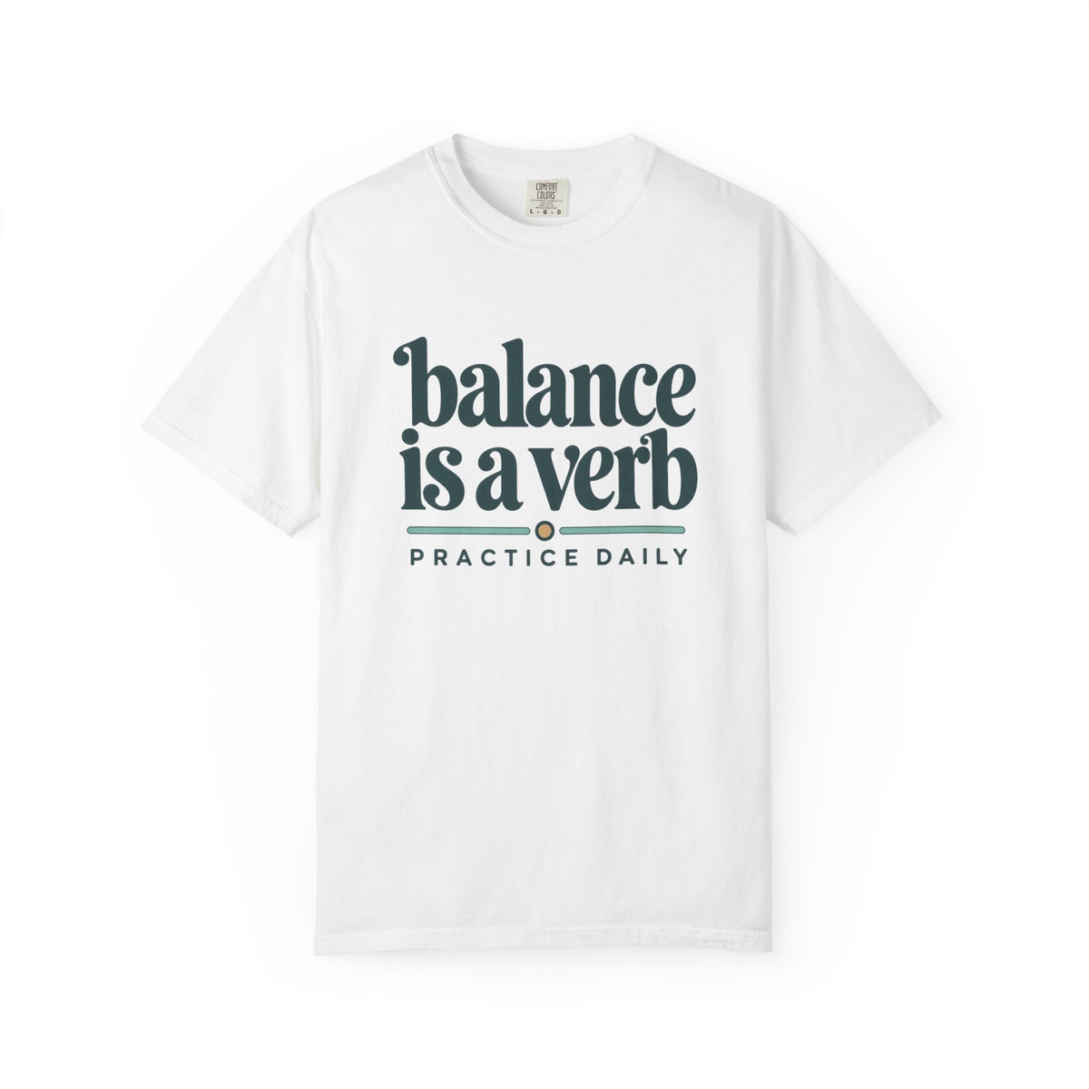Balance Is a Verb T-Shirt