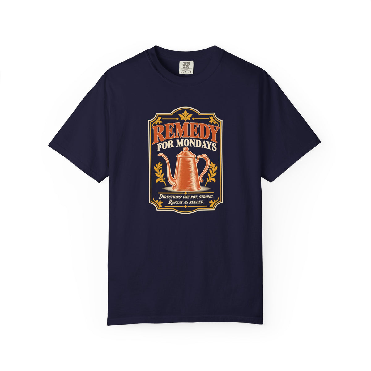 Remedy for Mondays Coffee T-Shirt