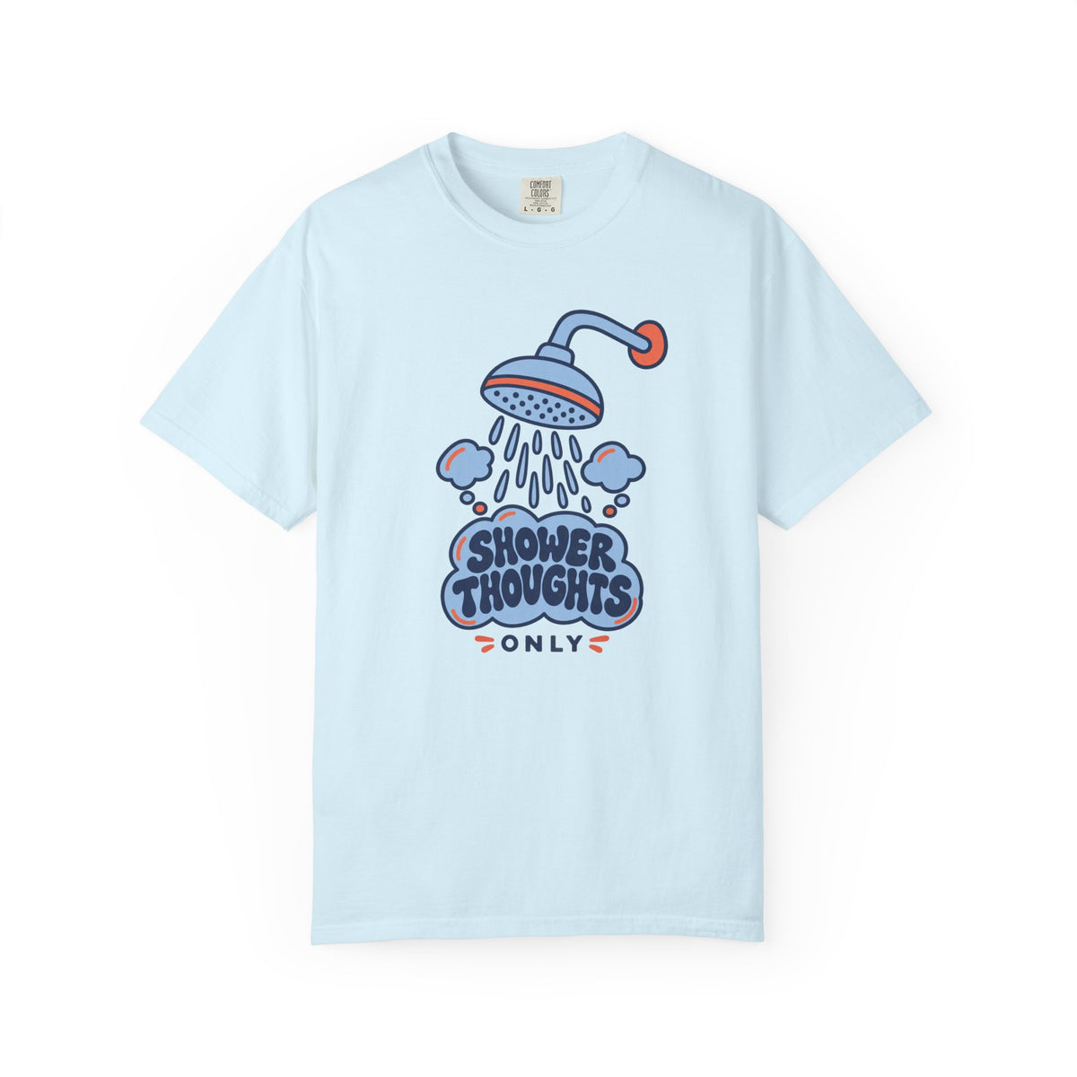 Shower Thoughts Only T-Shirt